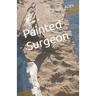 Painted Surgeon: Is he real?