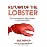 Return Of The Lobster: A Journey To The Heart Of Marketing Your Business