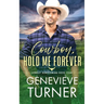Cowboy, Hold Me Forever