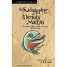 The Kidnapping of Dennis Martin: A Misguided Movie Making Adventure