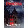 Dracula: The Gothic horror vampire fantasy novel by Bram Stoker with Count Dracula (unabridged 1897 version)
