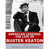 American Legends: The Life of Buster Keaton