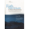 Faith Hope & Doubt in Times of Uncertainty