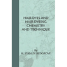 Hair-Dyes And Hair-Dyeing Chemistry And Technique