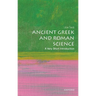 Ancient Greek and Roman Science: A Very Short Introduction
