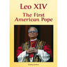 Leo XIV: The First American Pope