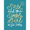 Sex and the Single Girl: Revised & Expanded