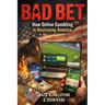 Bad Bet: How Online Gambling Is Destroying America