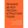 Reading Black Reconstruction Today