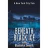 Beneath Black Ice