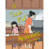 A Table Full of Memories: The Misadventures of Hannah and Her Dad