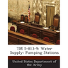 TM 5-813-9: Water Supply: Pumping Stations