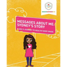 Messages About Me, Sydney's Story: A Girl's Journey to Healthy Body Image