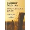 Sandhills Boy: The Winding Trail of a Texas Writer