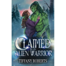 Claimed by an Alien Warrior: BBW Alien Romance