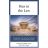 Bias in the Law: A Definitive Look at Racial Prejudice in the U.S. Criminal Justice System