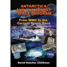 Antarctica and the Secret Space Program: From WWII to the Current Space Race