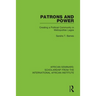 Patrons and Power: Creating a Political Community in Metropolitan Lagos