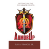 Armorup: Putting on the Full Armor of God