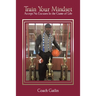 Train Your Mindset: Accept No Excuses in the Game of Life