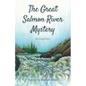 The Great Salmon River Mystery: Another Lucky Penny Detective Adventure