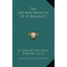 The Life And Miracles Of St. Benedict