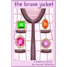 The Brave Jacket: A Fashion Story from The Busy Closet