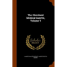 The Cleveland Medical Gazette, Volume 9