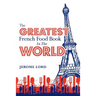 The Greatest French Food Book In The World