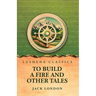 To Build a Fire and Other Tales
