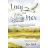 Lucy and Max: A mostly true story about the amazing friendship between a wild goose and a 'ferocious' guard dog in Taghkanic, New York.
