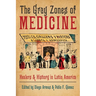 The Gray Zones of Medicine: Healers and History in Latin America