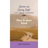 That Broken Reed: Volume 6 of 6