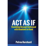 Act As If: Stumbling Through Hollywood With Headshot in Hand