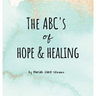 The ABC's of Hope & Healing