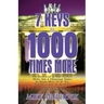 7 Keys to 1000 Times More