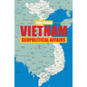 Vietnam Geopolitical Affairs