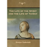 The Life of the Spirit and the Life of To-Day