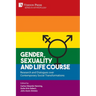 Gender, Sexuality and Life Course: Research and Dialogues over Contemporary Social Transformations