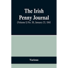 The Irish Penny Journal, (Volume I) No. 30, January 23, 1841