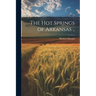 The Hot Springs of Arkansas ..