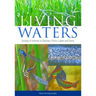 Living Waters: Ecology of Animals in Swamps, Rivers, Lakes and Dams