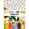 Geometric Patterns Coloring Book: A Relaxing Coloring book for adults with mindfulness and stress relief patterns