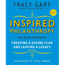 Inspired Philanthropy: Your Step-By-Step Guide to Creating a Giving Plan and Leaving a Legacy [With CDROM]