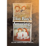 Two Boy's Amazing, Inspiring Journey