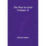 The War in Syria (Volume 1)
