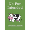No Pun Intended