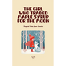 The Girl Who Traded Maple Syrup for the Moon: Magical Tales from Canada