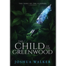 The Child of the Greenwood