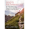God's Pathway to Eternal Prosperity